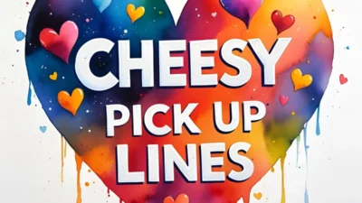 Cheesy Pick Up Lines