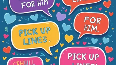 Cute Pick Up Lines for Him